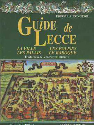 Immagine di Guide de Lecce. La ville, les eglises, les palais, le baroque